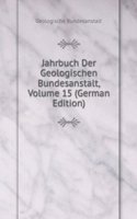 Jahrbuch Der Geologischen Bundesanstalt, Volume 15 (German Edition)