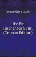 Iris: Ein Taschenbuch Fur . (German Edition)