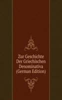Zur Geschichte Der Griechischen Denominativa (German Edition)