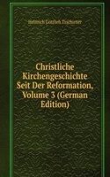 Christliche Kirchengeschichte Seit Der Reformation, Volume 3 (German Edition)