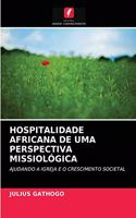 Hospitalidade Africana de Uma Perspectiva Missiológica