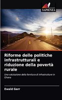 Riforme delle politiche infrastrutturali e riduzione della povertà rurale