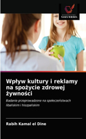 Wplyw kultury i reklamy na spozycie zdrowej zywnosci