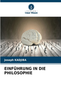 Einführung in Die Philosophie