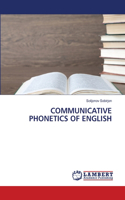 Communicative Phonetics of English