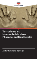 Terrorisme et islamophobie dans l'Europe multiculturelle