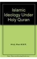 Islamic Ideology Under Holy Quran