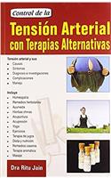 Control De La Tension Arterial Con Terapias Alternativas: 1
