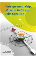 Entrepreneurship, Make in India and Jobs Creation