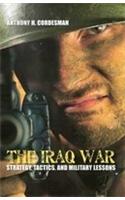 The Iraq War: Strategy, Tactics And Military Lessons