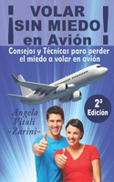 ¡VOLAR SIN MIEDO! En avión
