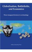 Globalization, Battlefields & Economics
