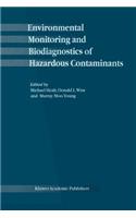 Environmental Monitoring and Biodiagnostics of Hazardous Contaminants