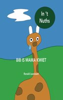 Bib is mama kwiet