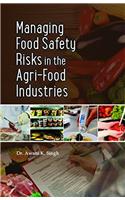 Managing Food Safety Risks in the Agri-Food Industries