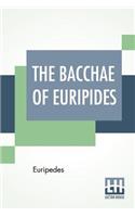 Bacchae Of Euripides