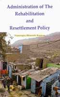 Administration of The Rehabilitation and Resettlement Policy