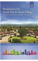 Perspectives on Smart City Vs Smart Village