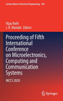 Proceeding of Fifth International Conference on Microelectronics, Computing and Communication Systems