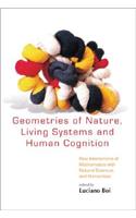 Geometries of Nature, Living Systems and Human Cognition: New Interactions of Mathematics with Natural Sciences and Humanities