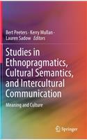 Studies in Ethnopragmatics, Cultural Semantics, and Intercultural Communication