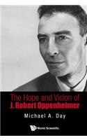 Hope and Vision of J. Robert Oppenheimer