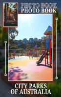 City Parks Of Australia Photo Book