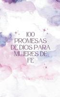 100 Promesas de Dios para Mujeres de Fe