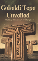 Göbekli Tepe Unveiled