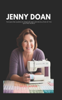 Jenny Doan: The Quilting Queen of Missouri and Her Revolution of the Quilting World