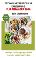 Endokrinefreundliche Ernährung Für Anfänger 2024: Wichtige Ernährungstipps für ein gesundes endokrines System