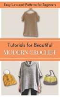 Tutorials for Beautiful Modern Crochet