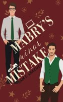 Mabry's Minor Mistake: M/M Holiday Romance