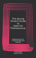 Young Driver's Guide to Used Car Maintenance