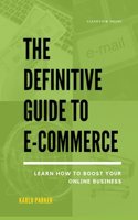 The Definitive Guide to E-commerce