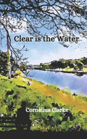 Clear is the Water