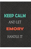 Keep Calm and let EMORY handle it