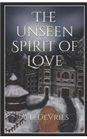 Unseen Spirit of Love