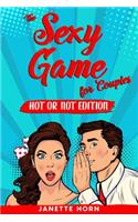 The Sexy Game for Couples - Hot or Not Edition