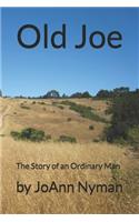 Old Joe: The Story of an Ordinary Man