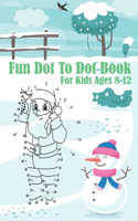 Fun Dot To Dot Book For Kids Ages 8-12