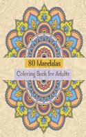 80 Mandalas Coloring Book for Adults: stress relieving coloring book for adult with 80 amazing mandalas patterns and designs