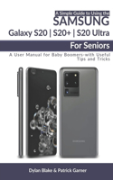 Simple Guide to Using the Samsung Galaxy S20, S20 Plus, and S20 Ultra For Seniors