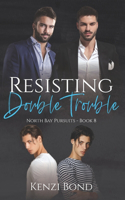 Resisting Double Trouble