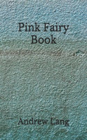 Pink Fairy Book: (Aberdeen Classics Collection)