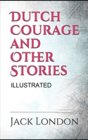 Dutch Courage and Other Stories illustrated