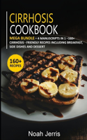 Cirrhosis Cookbook: MEGA BUNDLE - 4 Manuscripts in 1 - 160+ Cirrhosis friendly recipes including Breakfast, side dishes and desserts