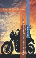 Unexpected: Hell's Warriors Book 3: Book 3 The Story Continues(3 Hell's Warriors)
