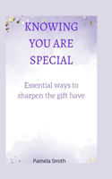 Knowing you are special