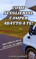 Come scegliere il camper adatto a te!